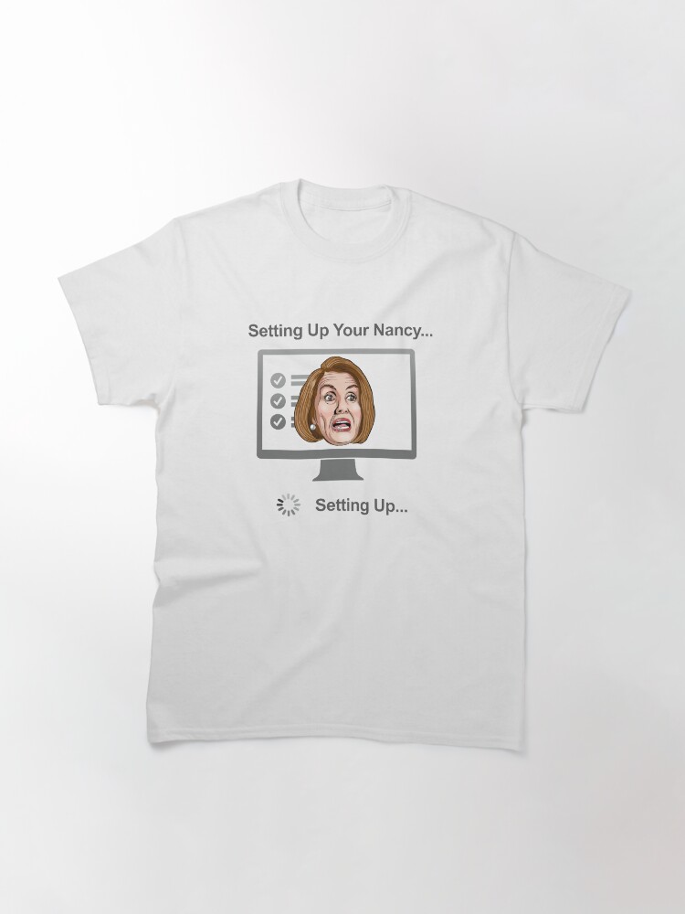 Thumbnail 3 of 7, Classic T-Shirt, Setting Up Your Nancy WTFBrahh designed and sold by WTFBrahh.