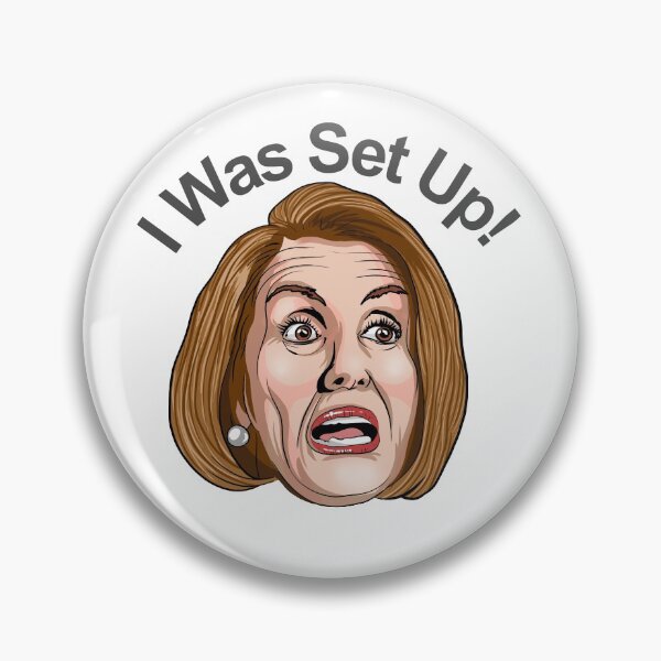 Nancy I was Set Up Button WTFBrahh Pin