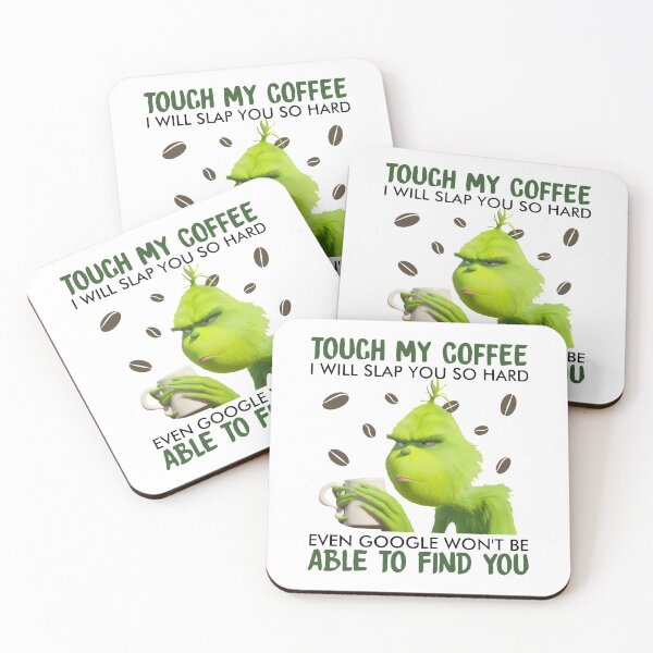 Item preview, Touch My Coffee i will slap you so hard even google wont be able to find you designed and sold by JacobsRoss.