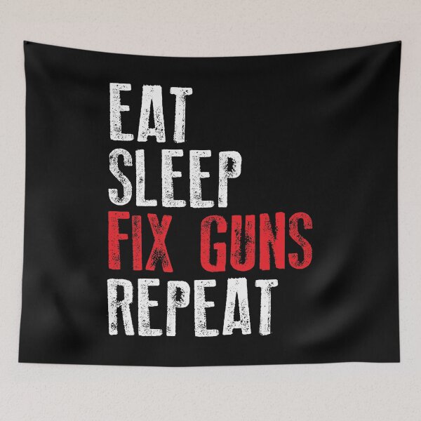 Item preview, Eat Sleep Fix Guns Repeat Maker Gunsmith design designed and sold by jakehughes2015.