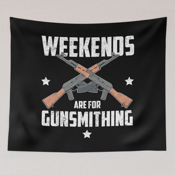Item preview, Gunsmith Weekends Are For Gunsmithing print designed and sold by jakehughes2015.