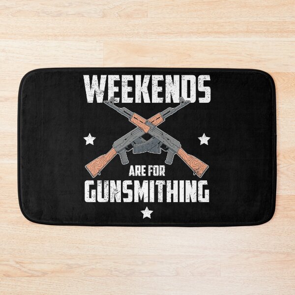Item preview, Gunsmith Weekends Are For Gunsmithing print designed and sold by jakehughes2015.