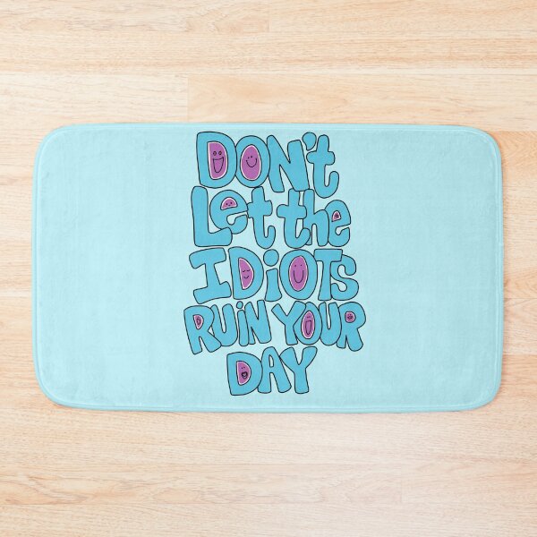 Item preview, Inspirational and Motivational gift for women, Don't give up. Don't let the idiots ruin your day. designed and sold by SleeplessLady.