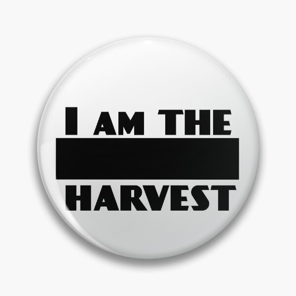 Item preview, I AM THE HARVEST designed and sold by girlsgetgadgets.