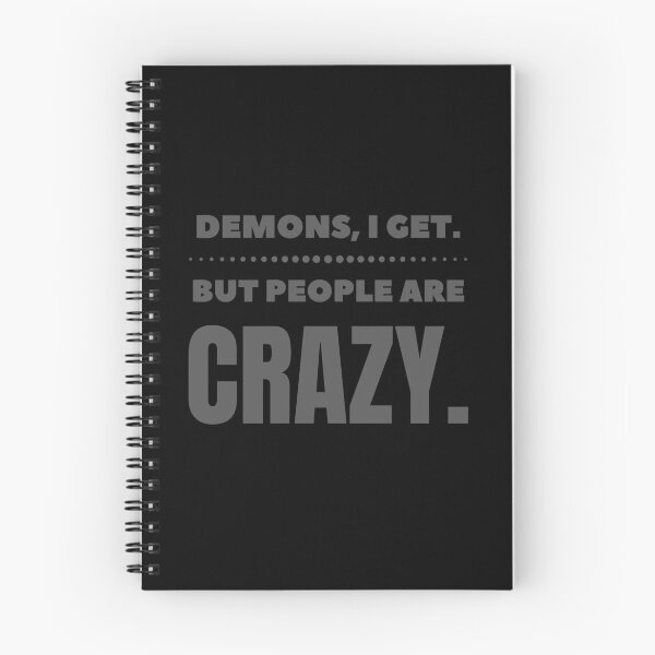 Item preview, Demons I Get But People Are Crazy Supernatural Inspired designed and sold by ricknosis.