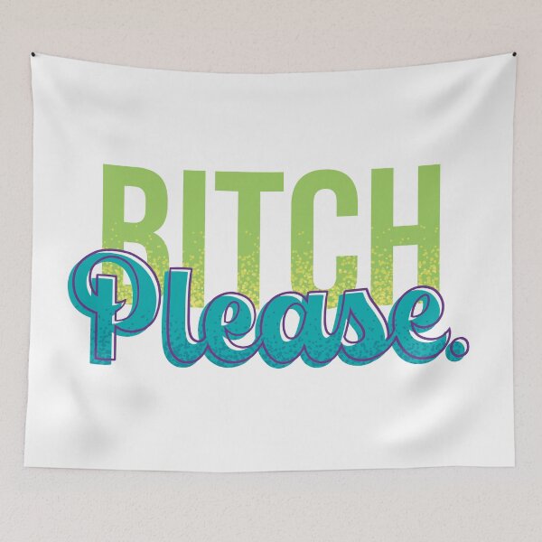 Item preview, Bitch Please designed and sold by polliadesign.