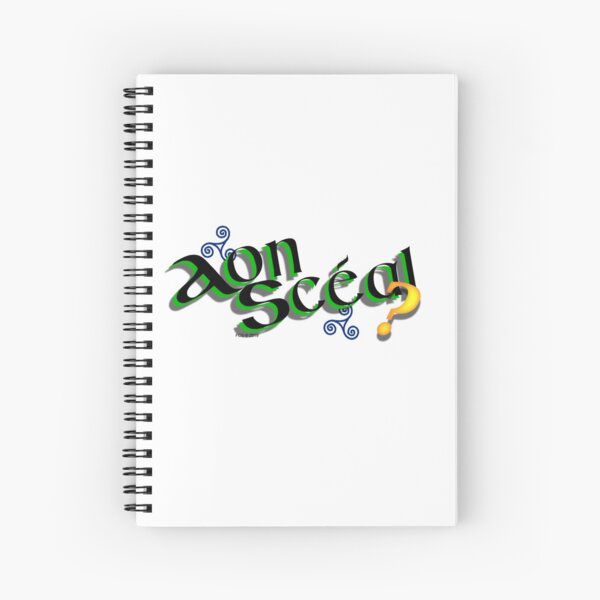 Aon Scéal? Spiral Notebook
