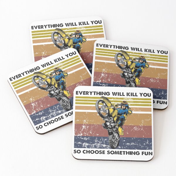 Item preview, everything will kill you so choose something fun - Dirt bike stunt designed and sold by bestluck90.