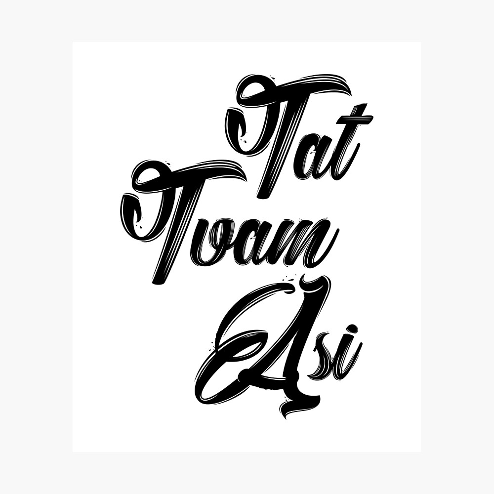 Tat Tvam Asi Black Lettering Poster By Didijuca Redbubble Tat Tvam Asi Black Lettering Poster By Didijuca Redbubble