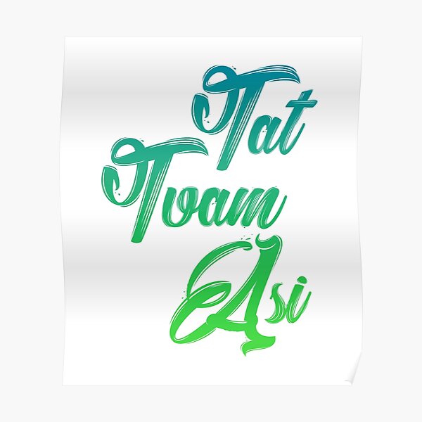 Tat Tvam Asi Black Lettering Poster By Didijuca Redbubble Tat Tvam Asi Black Lettering Poster By Didijuca Redbubble