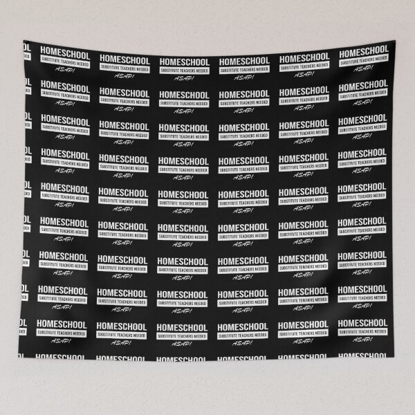 Item preview, Homeschool Substitute Teachers Needed ASAP! designed and sold by Zmunki.