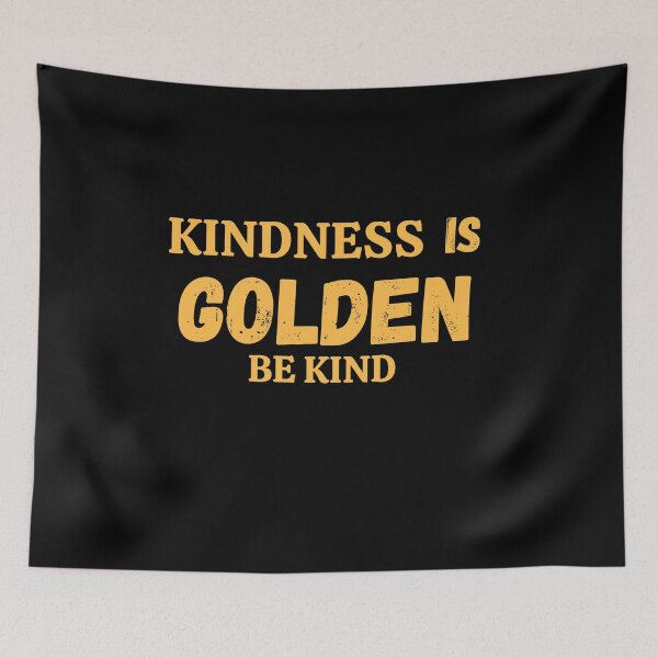 Item preview, Kindness Is Golden designed and sold by Quadghouls.