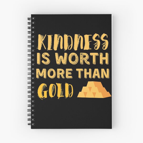 Item preview, Kindness Is Worth More Than Gold designed and sold by Quadghouls.
