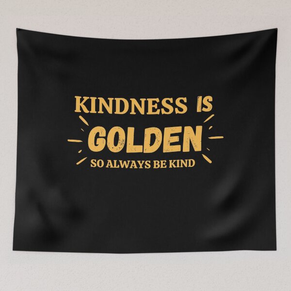 Item preview, Kindness Is Golden designed and sold by Quadghouls.