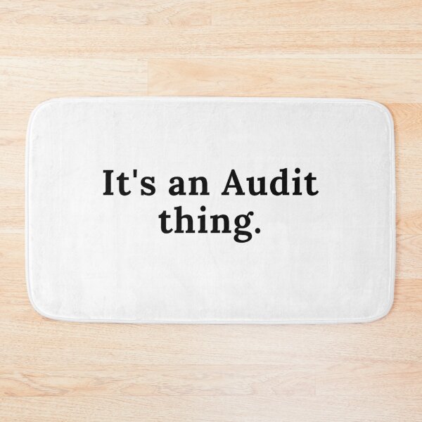 Item preview, Accounting: Its An Audit Thing designed and sold by AppreciateThat.