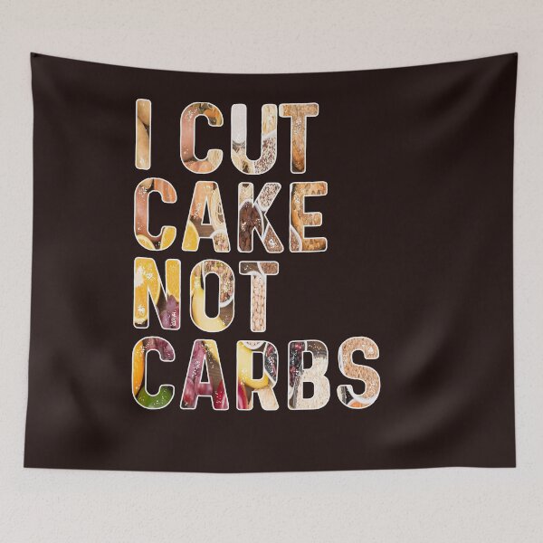 Item preview, I Cut Cake Not Carbs Food Funny Gift designed and sold by Sarah38.