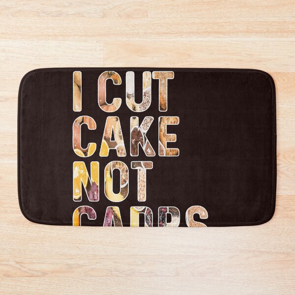 Item preview, I Cut Cake Not Carbs Food Funny Gift designed and sold by Sarah38.