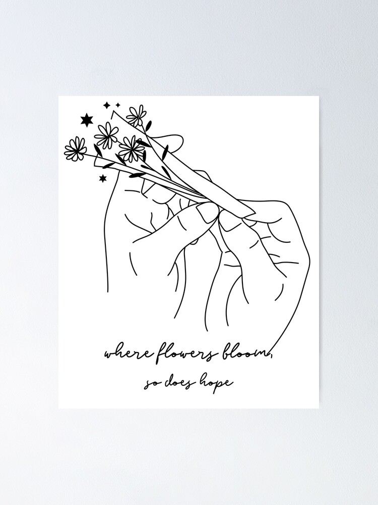 Póster «Donde las flores florecen, también lo hace la esperanza