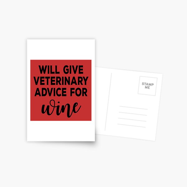 Will Give Veterinary Advice For Wine: Paw Love Postcard