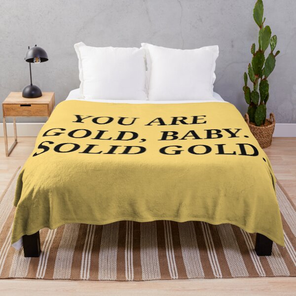 Item preview, You Are Gold Baby, Solid Gold Motivational Quote  designed and sold by Moodyandmellow.