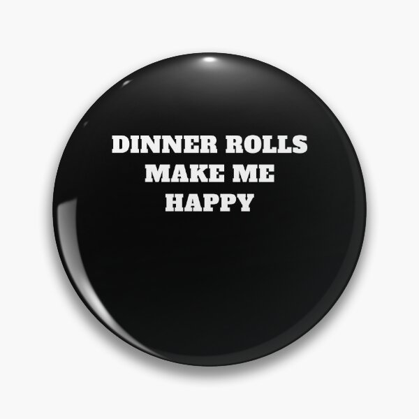 Item preview, Thanksgiving food Dinner rolls make me happy designed and sold by Jeangel97.