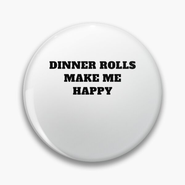 Item preview, Thanksgiving food Dinner rolls make me happy designed and sold by Jeangel97.