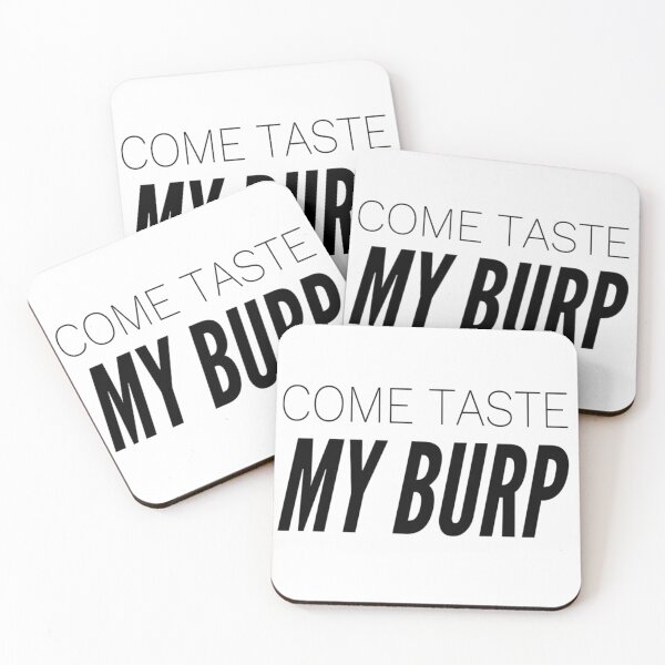 Item preview, Come Taste My Burp designed and sold by SerenaBliss.