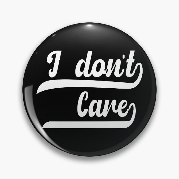 Item preview, I Don't Care designed and sold by aventi24.