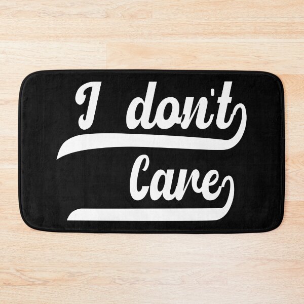 Item preview, I Don't Care designed and sold by aventi24.