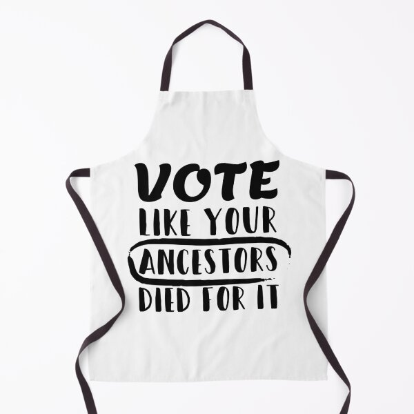 Item preview, Vote Like Your Ancestors Died For It designed and sold by TYTN.
