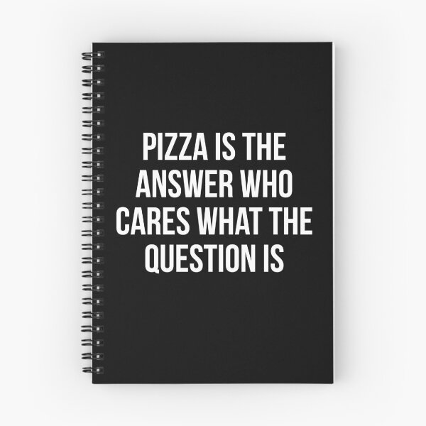 Item preview, Pizza is the answer who cares what the question is designed and sold by FoodieFun4you.