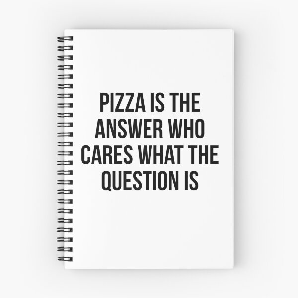 Item preview, Pizza is the answer who cares what the question is designed and sold by FoodieFun4you.