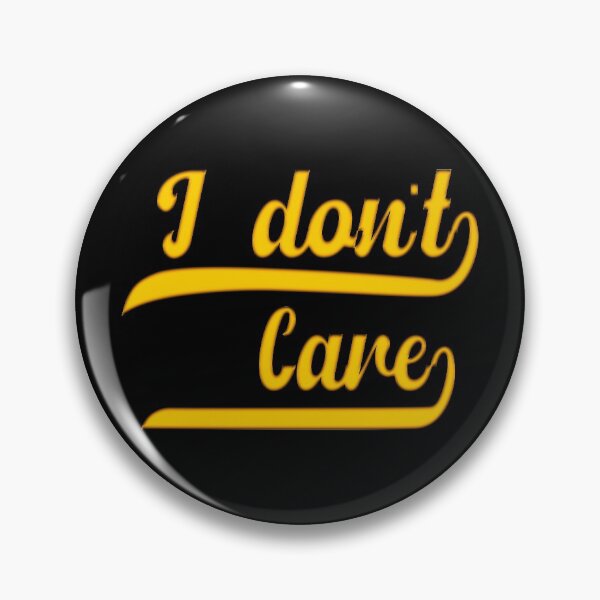 Item preview, I Don't Care designed and sold by aventi24.