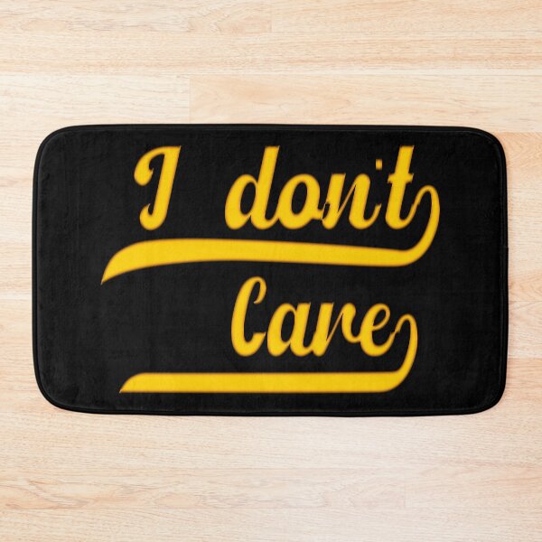 Item preview, I Don't Care designed and sold by aventi24.