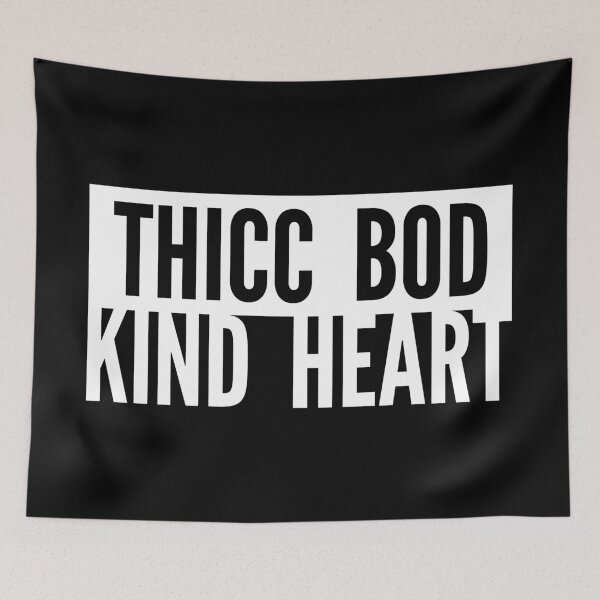Item preview, Thicc Bod Kind Heart Urban designed and sold by WPahat.