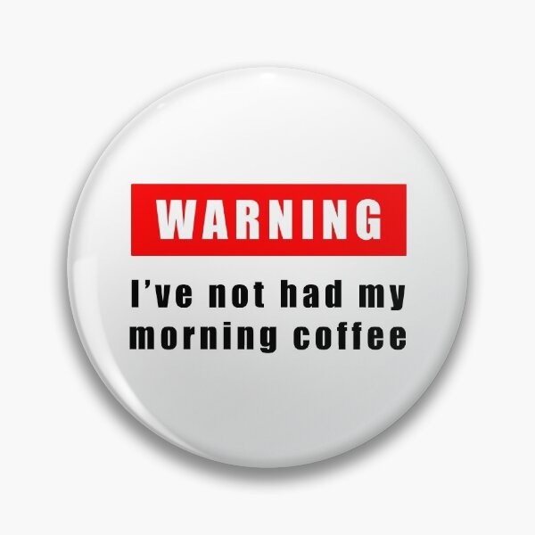 Item preview, Warning I've not had my morning coffee designed and sold by Scat the cat.