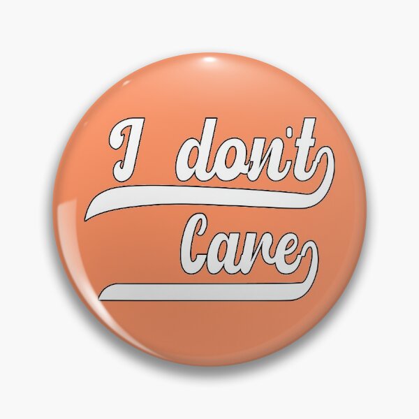 Item preview, I Don't Care designed and sold by aventi24.