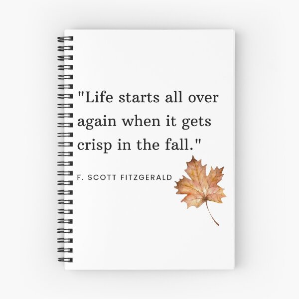 Item preview,  "Life starts all over again when it gets crisp in the fall."  - F. Scott Fitzgerald Quote Design designed and sold by lothieven.