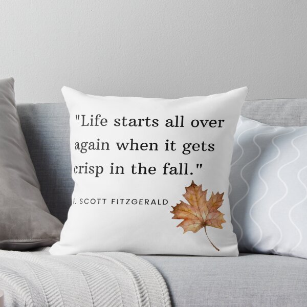 Item preview,  "Life starts all over again when it gets crisp in the fall."  - F. Scott Fitzgerald Quote Design designed and sold by lothieven.