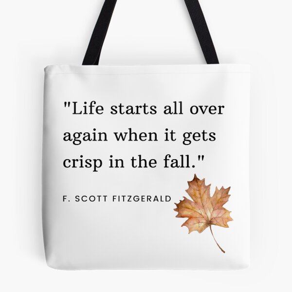 Item preview,  "Life starts all over again when it gets crisp in the fall."  - F. Scott Fitzgerald Quote Design designed and sold by lothieven.