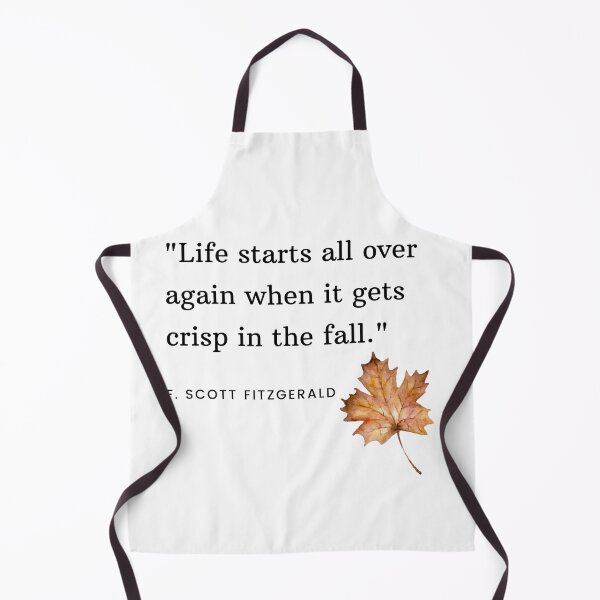 Item preview,  "Life starts all over again when it gets crisp in the fall."  - F. Scott Fitzgerald Quote Design designed and sold by lothieven.