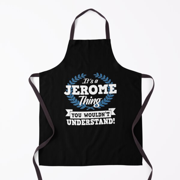 Item preview, It's A Jerome Thing You Wouldn't Understand Name designed and sold by RosaMapes.