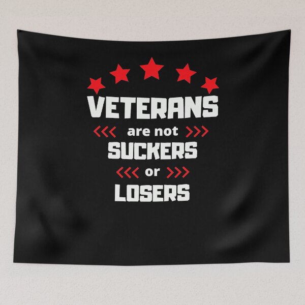 Item preview, Veterans are not suckers or losers designed and sold by Diamaber.