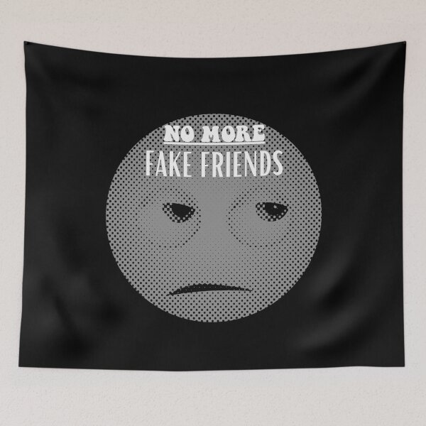 Item preview, No More Fake Friends, No Fake Friends designed and sold by sherwinc.