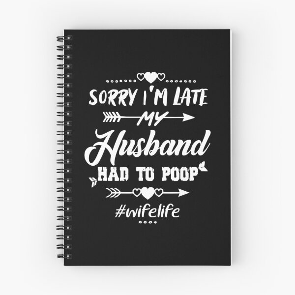 Item preview, Sorry I'm late my Husband had to poop quote funny Wife gift designed and sold by RosaMapes.