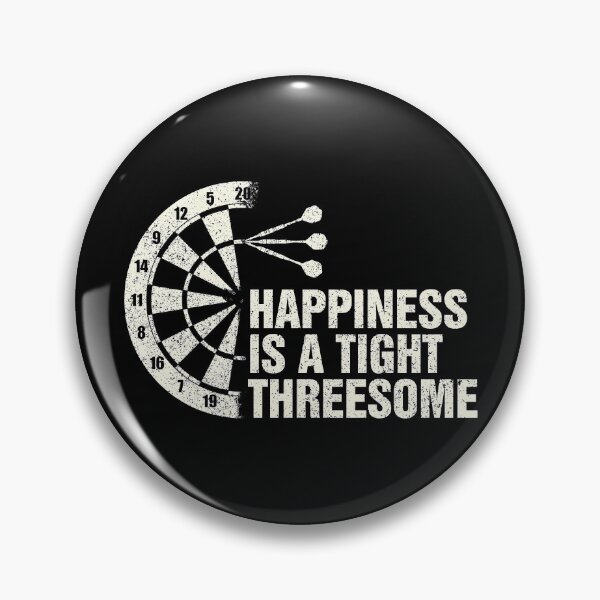 Item preview, Happiness Is A Tight Threesome I Triple 20 Dart designed and sold by Amazing Designs.