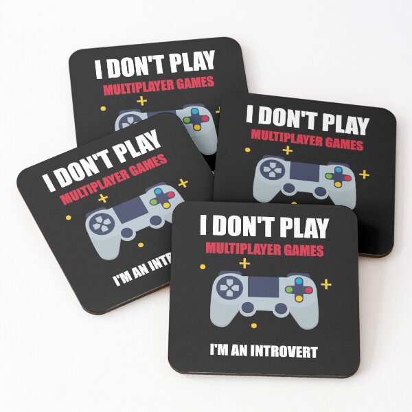 Item preview, Introvers Don't Play Multiplayer Games designed and sold by Giacob.
