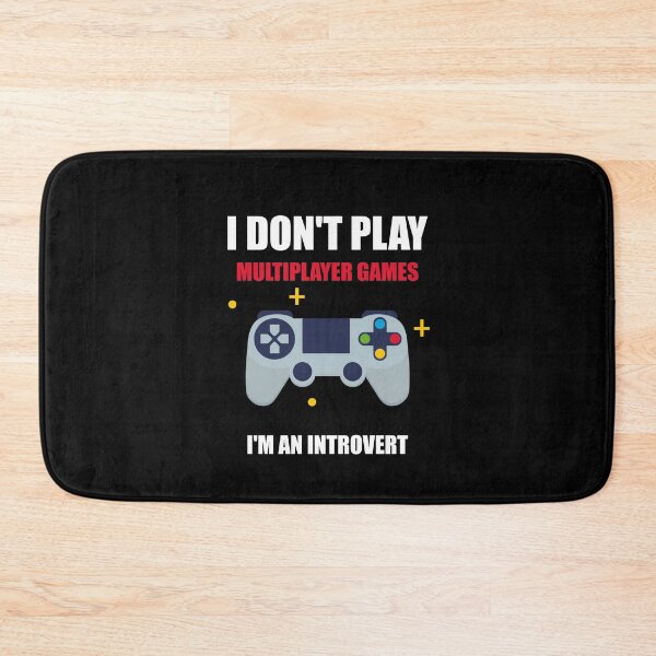Item preview, Introvers Don't Play Multiplayer Games designed and sold by Giacob.