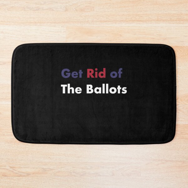 Item preview, Get Rid of The Ballots designed and sold by Nour El Islam Djemai.