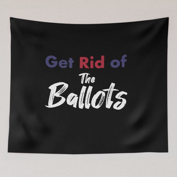 Item preview, Get Rid of The Ballots designed and sold by Nour El Islam Djemai.